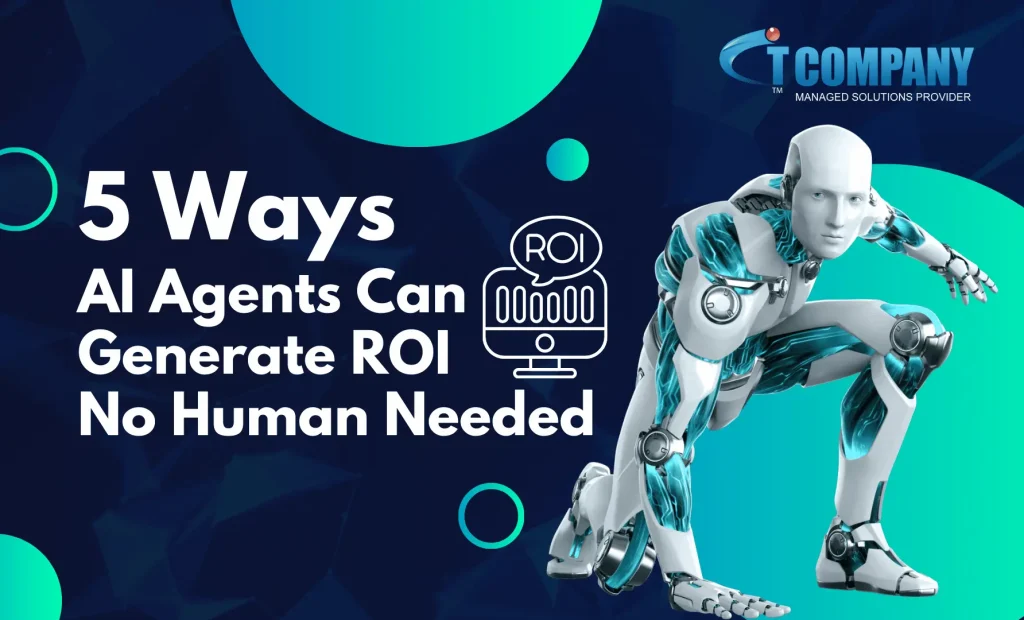 AI Agents Can Generate ROI